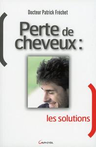 Perte de cheveux : les solutions