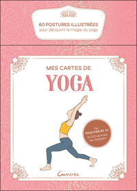 MES CARTES DE YOGA - COFFRET - 60 POSTURES ILLUSTREES POUR DECOUVRIR LA MAGIE DU YOGA