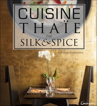 CUISINE THAIE PAR SILK & SPICE