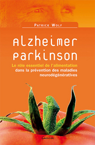 Alzheimer, Parkinson : rôle de l'alimentation dans prévention maladies neurodégénératives