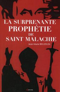 LA SURPRENANTE PROPHETIE DE SAINT MALACHIE