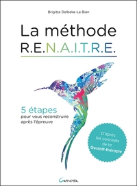 La méthode RENAITRE - 5 étapes pour vous reconstruire après l'épreuve