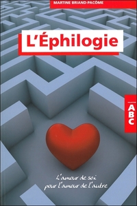 L'Ephilogie - L'amour de soi pour l'amour de l'autre