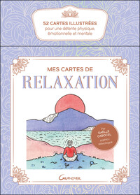 MES CARTES DE RELAXATION - 52 ILLUSTREES POUR UNE DETENTE PHYSIQUE, EMOTIONNELLE ET MENTALE - COFFRE