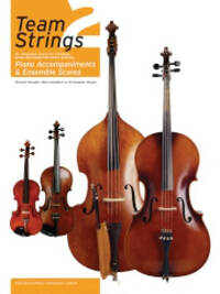 TEAM STRINGS 2: PIANO ACCOMPANIMENTS AND ENSEMBLE SCORES PIANO