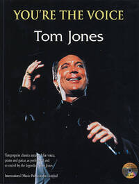 YOU'RE THE VOICE: TOM JONES PIANO, VOIX, GUITARE+CD