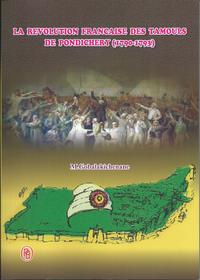 La Révolution française des Tamouls de Pondichéry (1790-1793)