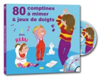 80 COMPTINES A MIMER ET JEUX DE DOIGTS