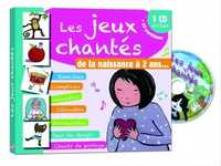 LES JEUX CHANTES DE LA NAISSANCE A 2 ANS