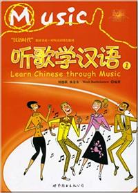 Learn Chinese Through Music 1, + CD (Anglais - Chinois)