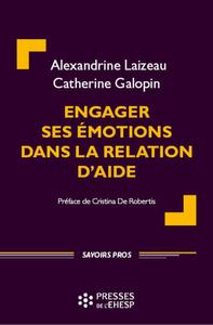 ENGAGER SES EMOTIONS DANS LA RELATION D'AIDE - PREFACE DE CRISTINA DE ROBERTIS