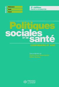 POLITIQUES SOCIALES ET DE SANTE - COMPRENDRE ET AGIR