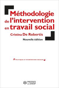 METHODOLOGIE DE L'INTERVENTION EN TRAVAIL SOCIAL. L'AIDE A LA PERSONNE - CETTE 7E EDITION REMPLACE L