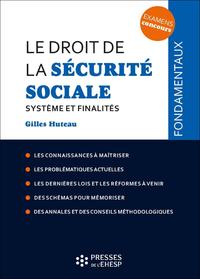 LE DROIT DE LA SECURITE SOCIALE - SYSTEME ET FINALITES.  LES CONNAISSANCES A MAITRISER. LES PROBLEMA