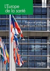 L'EUROPE DE LA SANTE - ENJEUX ET PRATIQUES DES POLITIQUES PUBLIQUES
