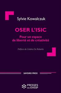 OSER L'ISIC - POUR UN ESPACE DE LIBERTE ET DE CREATIVITE