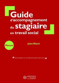 GUIDE D'ACCOMPAGNEMENT DU STAGIAIRE EN TRAVAIL SOCIAL - MANUEL