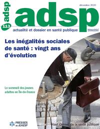 LES INEGALITES SOCIALES DE SANTE : VINGT ANS D'EVOLUTION - N  113 - LES IMPACTS DE LA CRISE SANITAIR