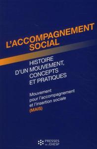 L'ACCOMPAGNEMENT SOCIAL - HISTOIRE D'UN MOUVEMENT, CONCEPTS ET PRATIQUES