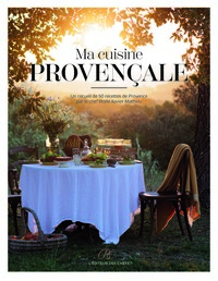 MA CUISINE PROVENCALE - UN RECUEIL DE 5O RECETTES DE PROVENCE