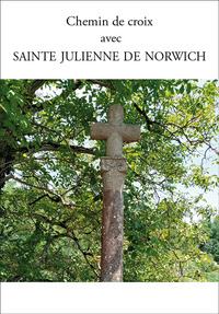 Chemin de Croix avec Sainte Julienne de Norwich