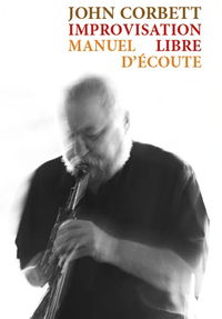 IMPROVISATION LIBRE - MANUEL D'ECOUTE