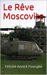 Rêve Moscovite (Le)