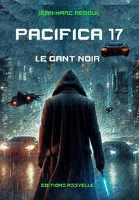 Pacifica 17 - Le Gant noir