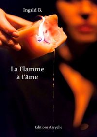 LA FLAMME A L'AME