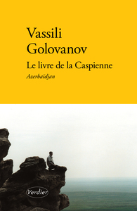 LE LIVRE DE LA CASPIENNE - AZERBAIDJAN