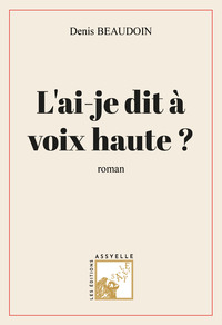 L'ai-je dit à voix haute ?