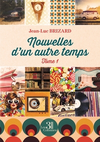 NOUVELLES D'UN AUTRE TEMPS - TOME 1