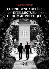 CHERIF BENHABYLES : INTELLECTUEL ET HOMME POLITIQUE