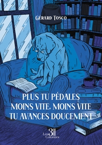 PLUS TU PEDALES MOINS VITE, MOINS VITE TU AVANCES DOUCEMENT