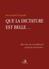 Que la dictature est belle...