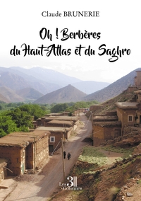 Oh ! Berbères du Haut-Atlas et du Saghro