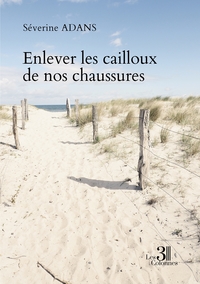 ENLEVER LES CAILLOUX DE NOS CHAUSSURES