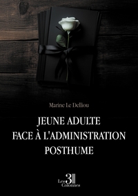 JEUNE ADULTE FACE A L'ADMINISTRATION POSTHUME