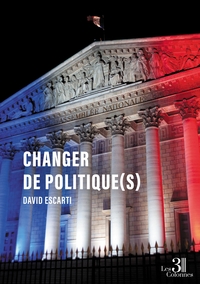 CHANGER DE POLITIQUE(S)