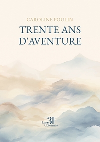 Trente ans d'aventure