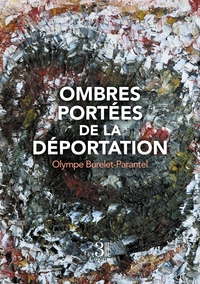 Ombres portées de la Déportation
