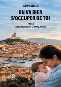 On va bien s'occuper de toi - Tome I