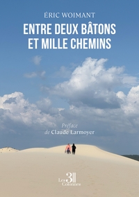 Entre deux bâtons et mille chemins