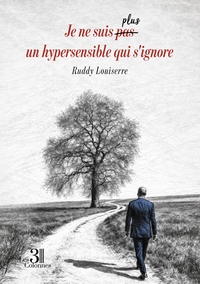 JE NE SUIS PAS/PLUS UN HYPERSENSIBLE QUI S'IGNORE