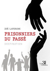 PRISONNIERS DU PASSE - DESTINATION