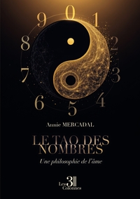 LE TAO DES NOMBRES - UNE PHILOSOPHIE DE L'AME