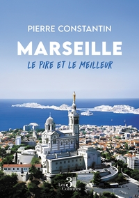 Marseille - Le pire et le meilleur