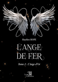 L'ANGE DE FER - TOME 2 : L'ANGE D'OR
