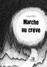 MARCHE OU CREVE