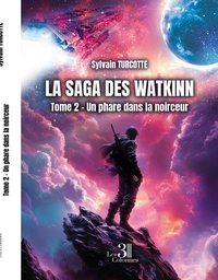 LA SAGA DES WATKINN - TOME 2 - UN PHARE DANS LA NOIRCEUR
